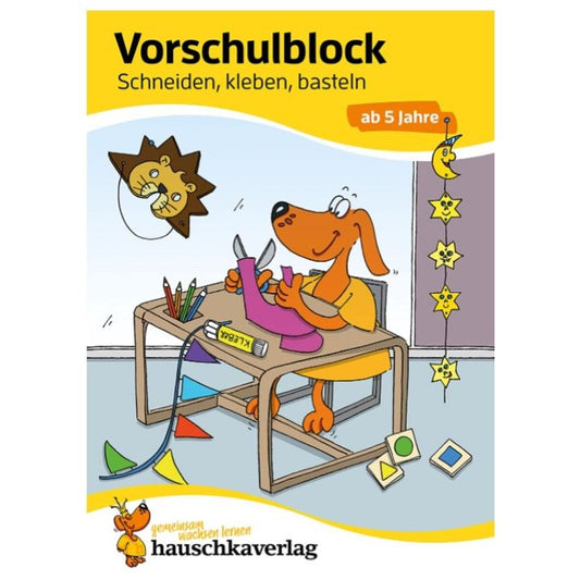 Hauschka Verlag Vorschulblock - Schneiden, kleben, basteln ab 5 Jahre